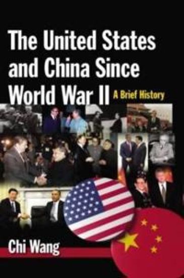 The United States and China Since World War II: A Brief History – Chi Wang, kirjan kansikuva