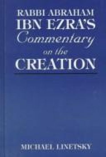 Rabbi Abraham Ibn Ezra's Commentary on the Creation