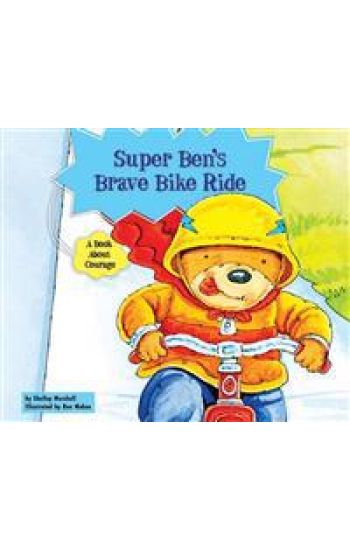 Super Ben's Brave Bike Ride: A Book about Courage