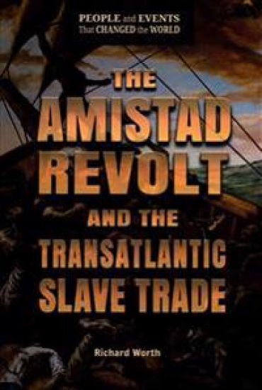 The Amistad Revolt and the Transatlantic Slave Trade