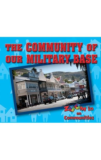 The Community of Our Military Base