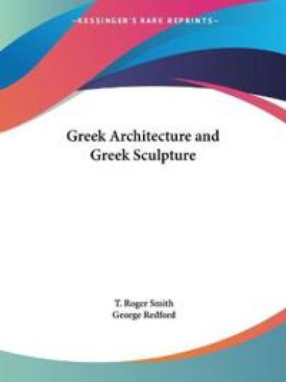Greek Architecture and Greek Sculpture