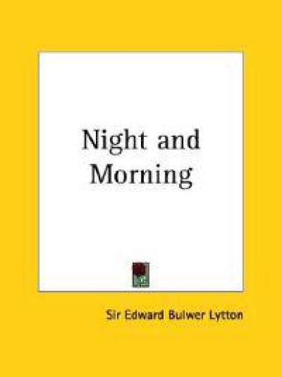 Night and Morning, 1845