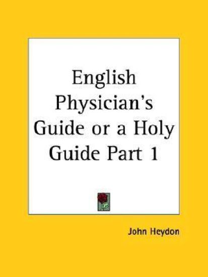 English Physician's Guide or a Holy Guide 1662