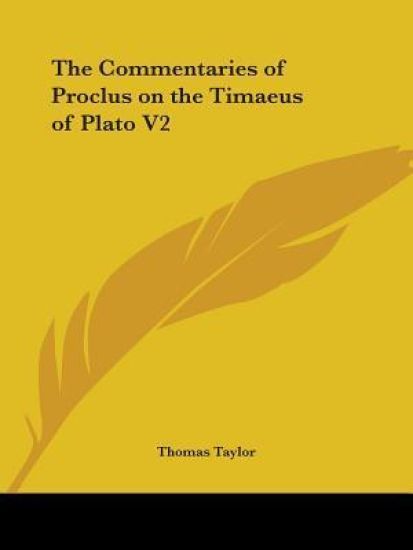 Commentaries of Proclus on the Timaeus of Plato (1820)