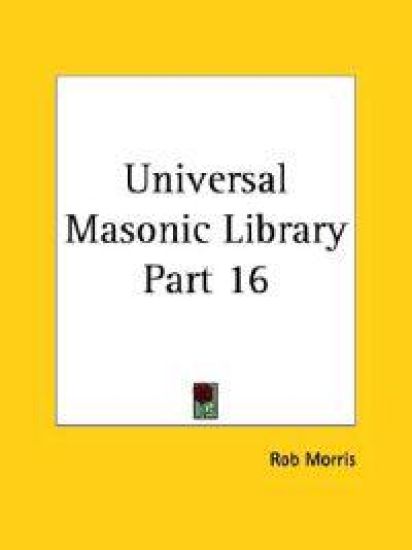 Universal Masonic Library Vol. 16 (1856)