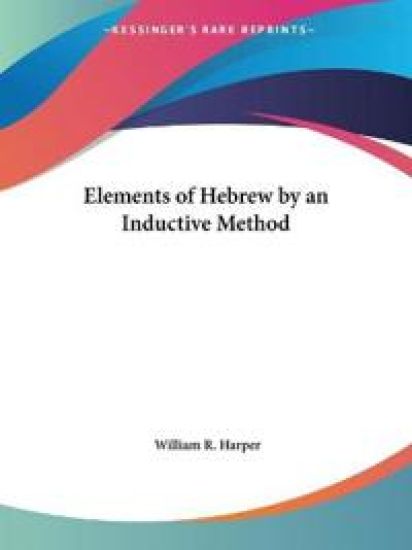 Elements of Hebrew by an Inductive Method1892