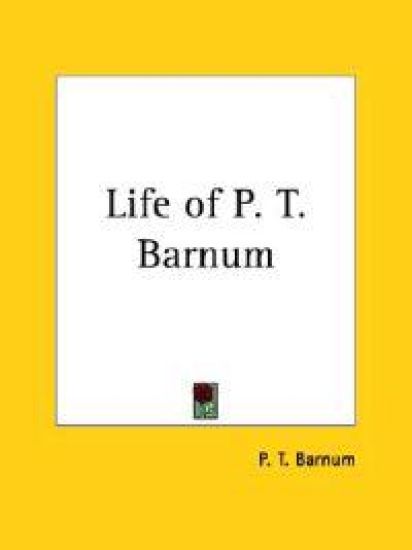 Life of P.T. Barnum 1855