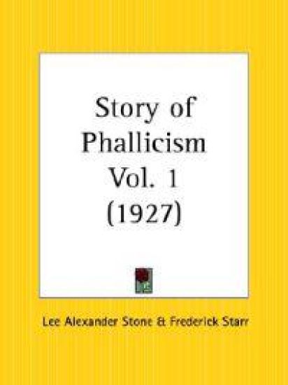 Story of Phallicism Vol. 1 (1927)