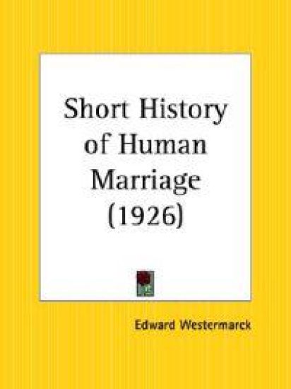 Short History of Human Marriage 1926