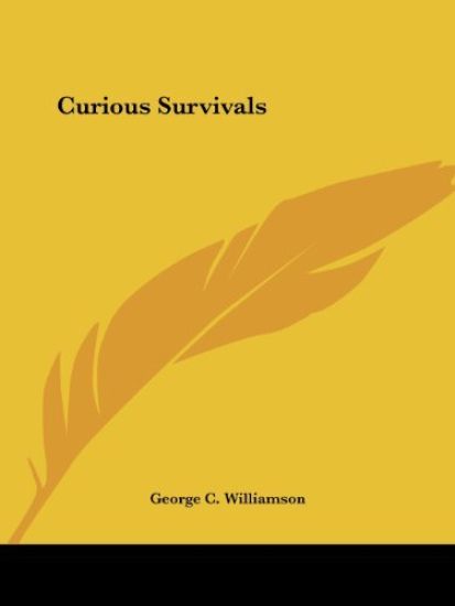 Curious Survivals 1922