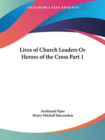 Lives of Church Leaders or Heroes of the Cross 1879