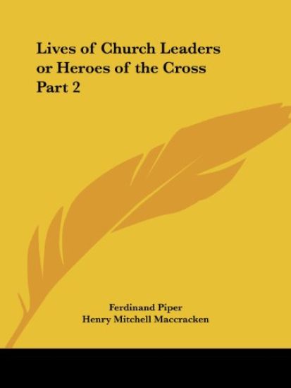 Lives of Church Leaders or Heroes of the Cross 1879