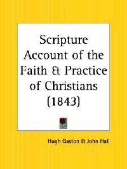 Scripture Account of the Faith & Practice of Christians 1843
