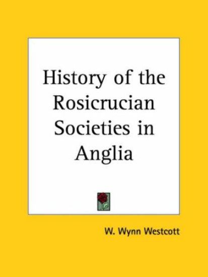 History of the Rosicrucian Societies in Anglia 1900