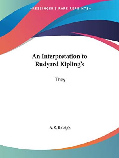 An Interpretation to Rudyard Kipling's They 1932