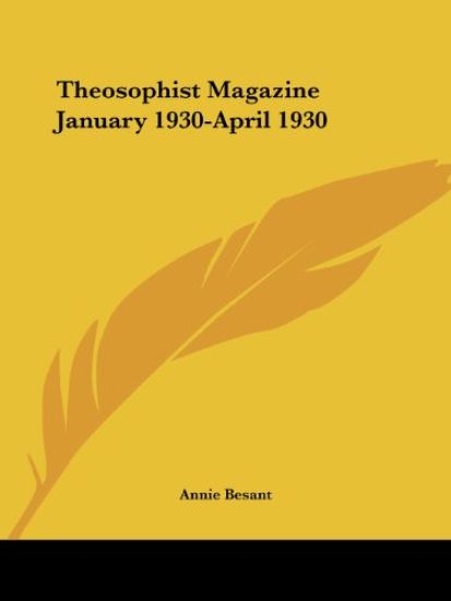 Theosophist Magazine January 1930-April 1930