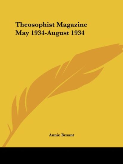 Theosophist Magazine May 1934-August 1934