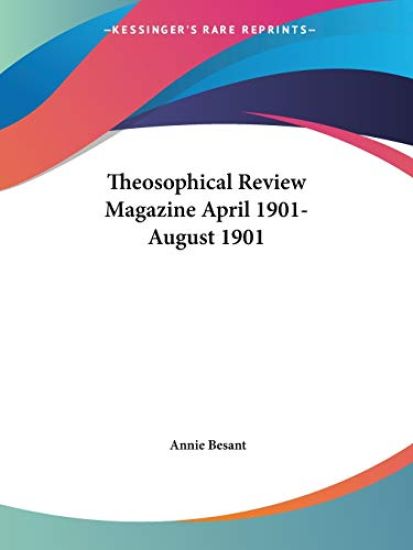 Theosophical Review Magazine April 1901-August 1901