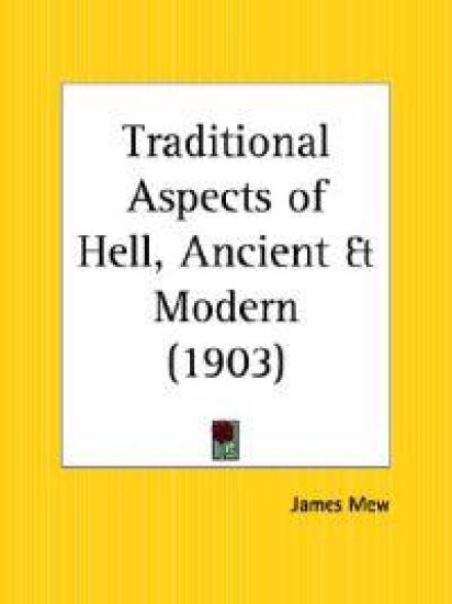 Traditional Aspects of Hell, Ancient & Modern 1903