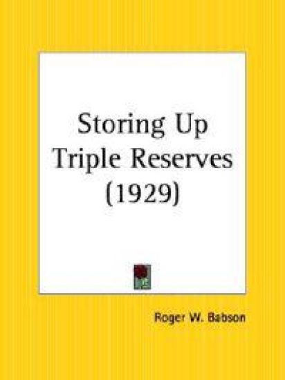 Storing Up Triple Reserves 1929
