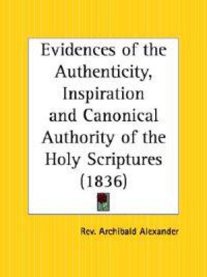 Evidences of the Authenticity, Inspiration and Canonical Authority of the Holy Scriptures (1836)