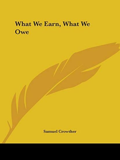What We Earn, What We Owe