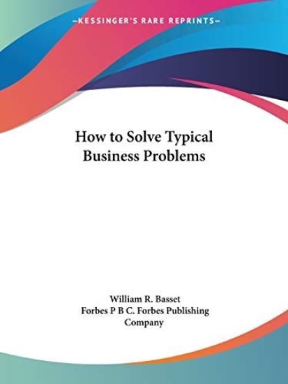 How to Solve Typical Business Problems 1928