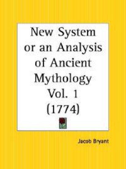New System or an Analysis of Ancient Mythology, 1774
