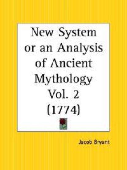 New System or an Analysis of Ancient Mythology, 1774