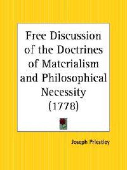 Free Discussion of the Doctrines of Materialism and Philosophical Necessity, 1778