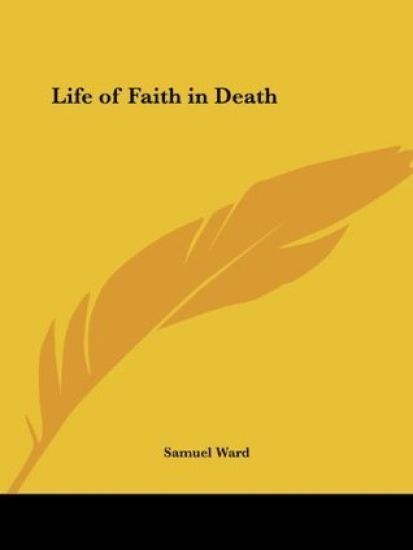 Life of Faith in Death, 1632