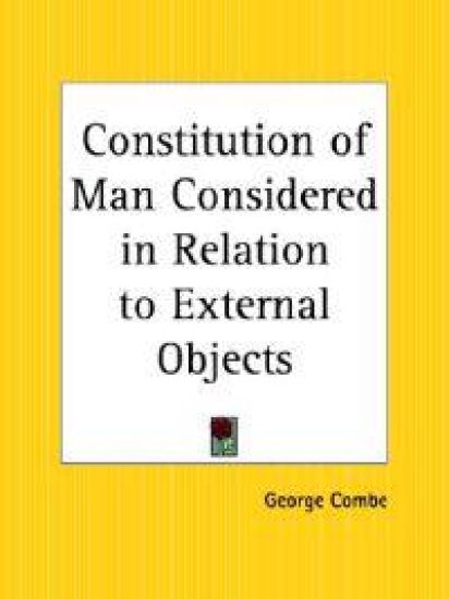 Constitution of Man Considered in Relation to External Objects