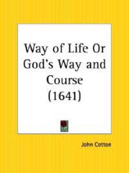 Way of Life or God's Way and Course 1641