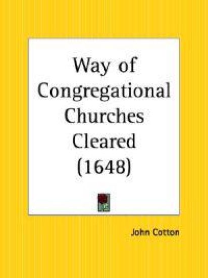 Way of Congregational Churches Cleared 1648