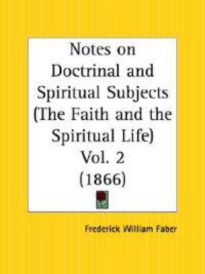 Notes on Doctrinal and Spiritual Subjects