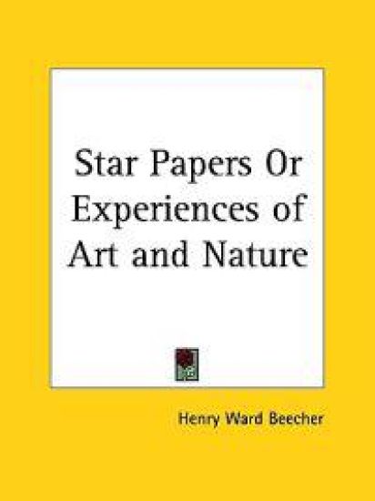 Star Papers or Experiences of Art and Nature, 1873