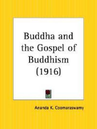 Buddha and the Gospel of Buddhism, 1916