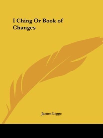 I Ching or Book of Changes, 1899