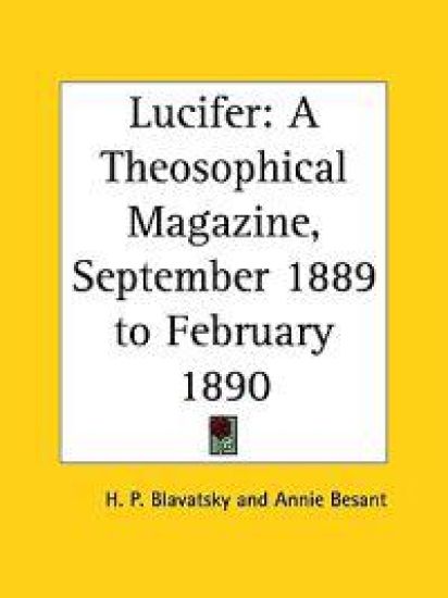 Lucifer a Theosophical Magazine, September 1889 to February 1890