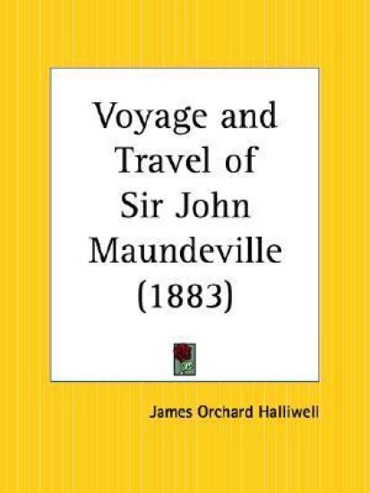 Voyage and Travel of Sir John Maundeville, 1883