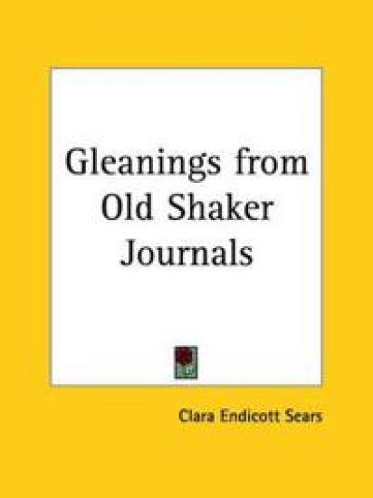 Gleanings from Old Shaker Journals, 1916