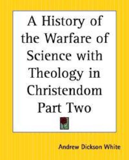 History of the Warfare of Science with Theology in Christendom – Andrew Dickson White, kirjan kansikuva