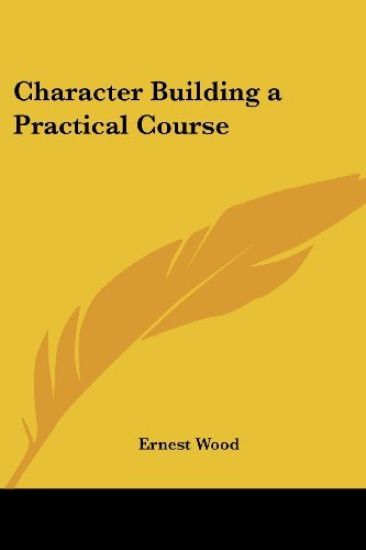 Character Building a Practical Course