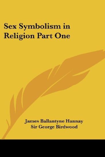 Sex Symbolism in Religion Part One