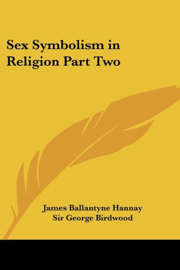Sex Symbolism in Religion Part Two