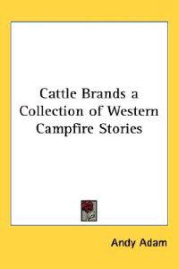 Cattle Brands a Collection of Western Campfire Stories