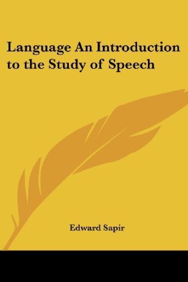 Language An Introduction to the Study of Speech