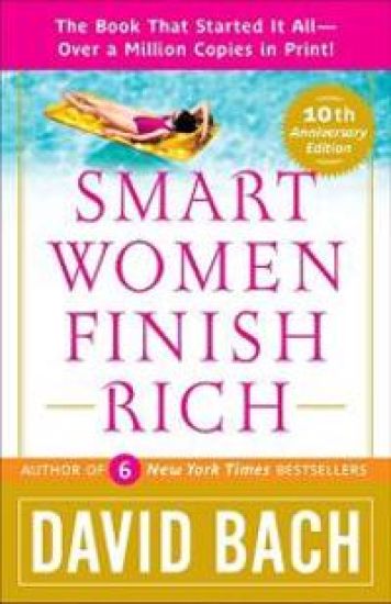 Smart Women Finish Rich: 9 Steps to Achieving Financial Security and Funding Your Dreams