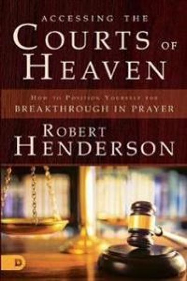 Accessing the Courts of Heaven – Robert Henderson, kirjan kansikuva